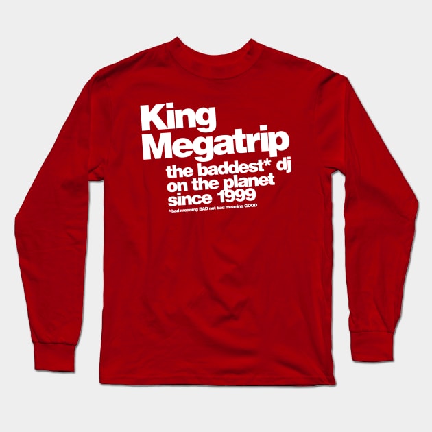 THE BADDEST DJ Long Sleeve T-Shirt by Megatrip